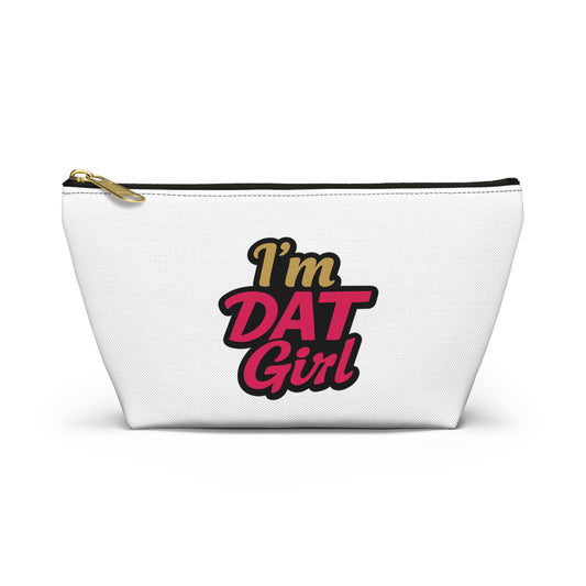 "I'm Dat Girl" Makeup & Travel Cosmetic Bag