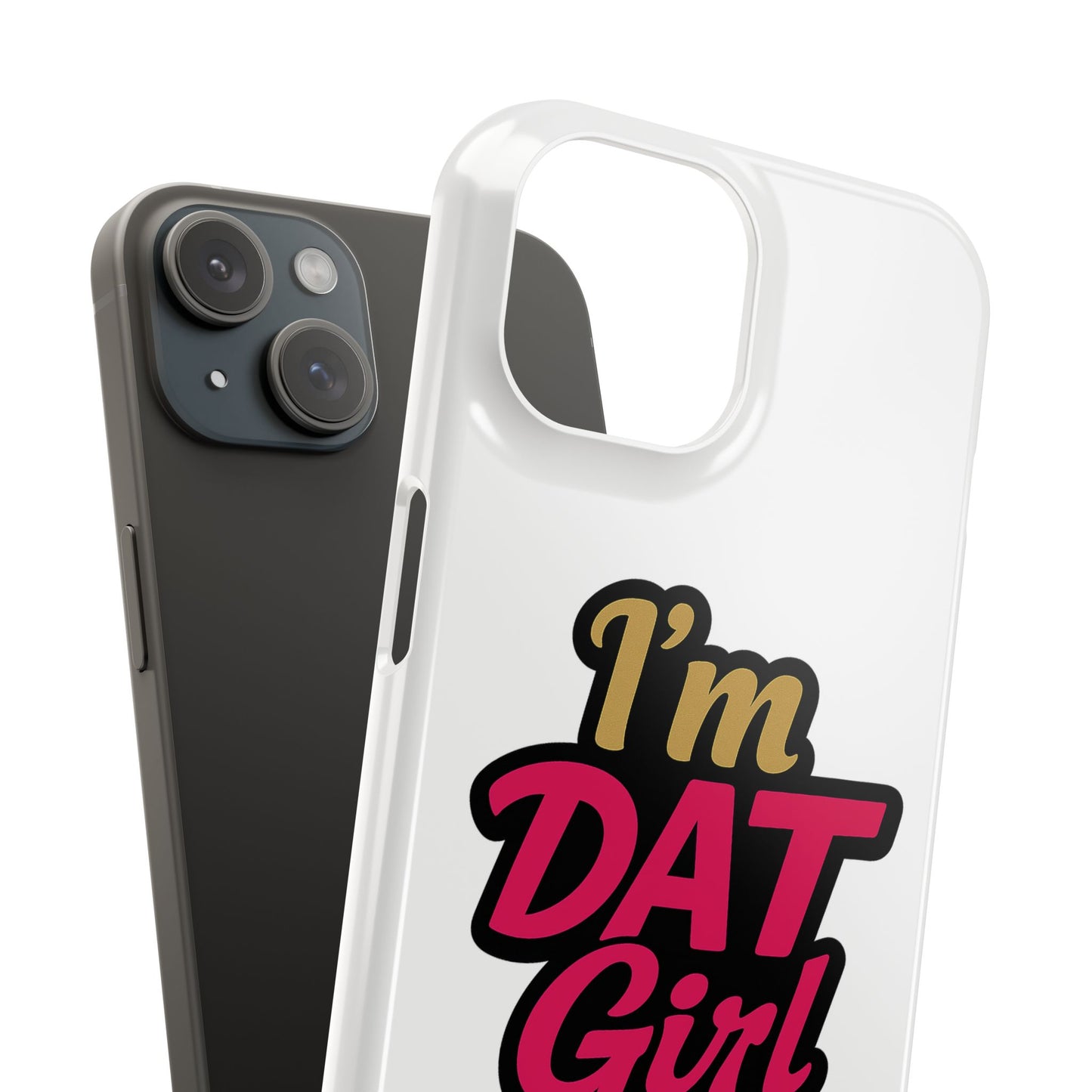 I’m DAT Girl Slim Case — Bold Retro Text Phone Case