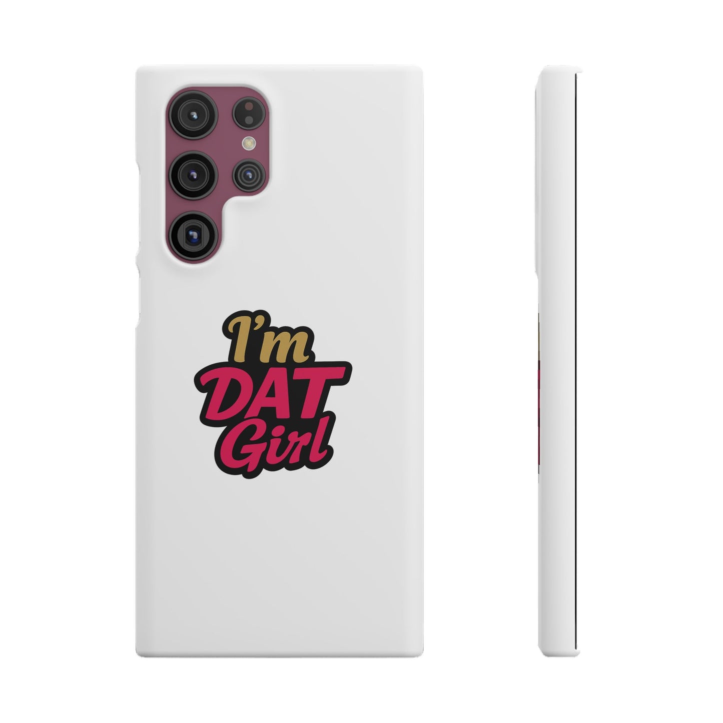 I'm DAT Girl Phone Case — Bold Pink & Gold Snap Case