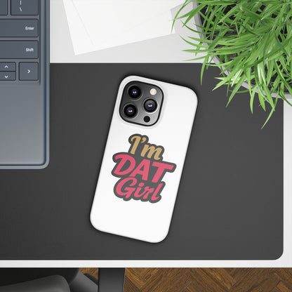 I’m DAT Girl Slim Case — Bold Retro Text Phone Case