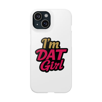 I’m DAT Girl Slim Case — Bold Retro Text Phone Case