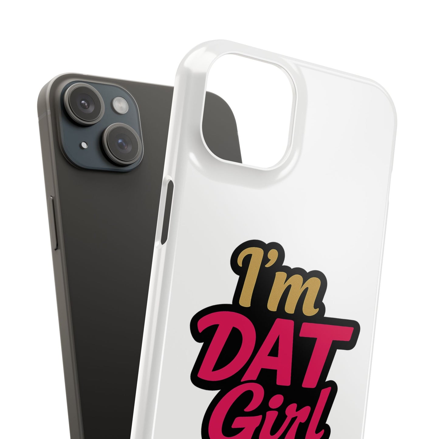 I’m DAT Girl Slim Case — Bold Retro Text Phone Case