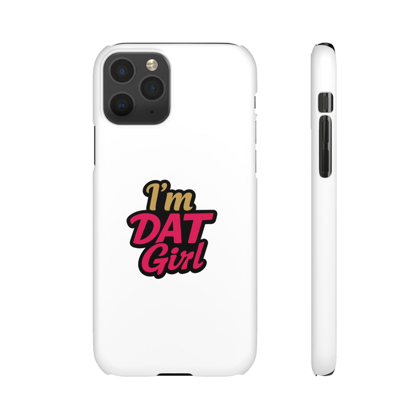 I'm DAT Girl Phone Case — Bold Pink & Gold Snap Case