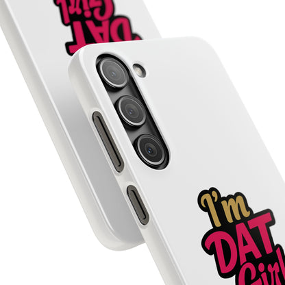 I'm DAT Girl Phone Case — Bold Pink & Gold Snap Case