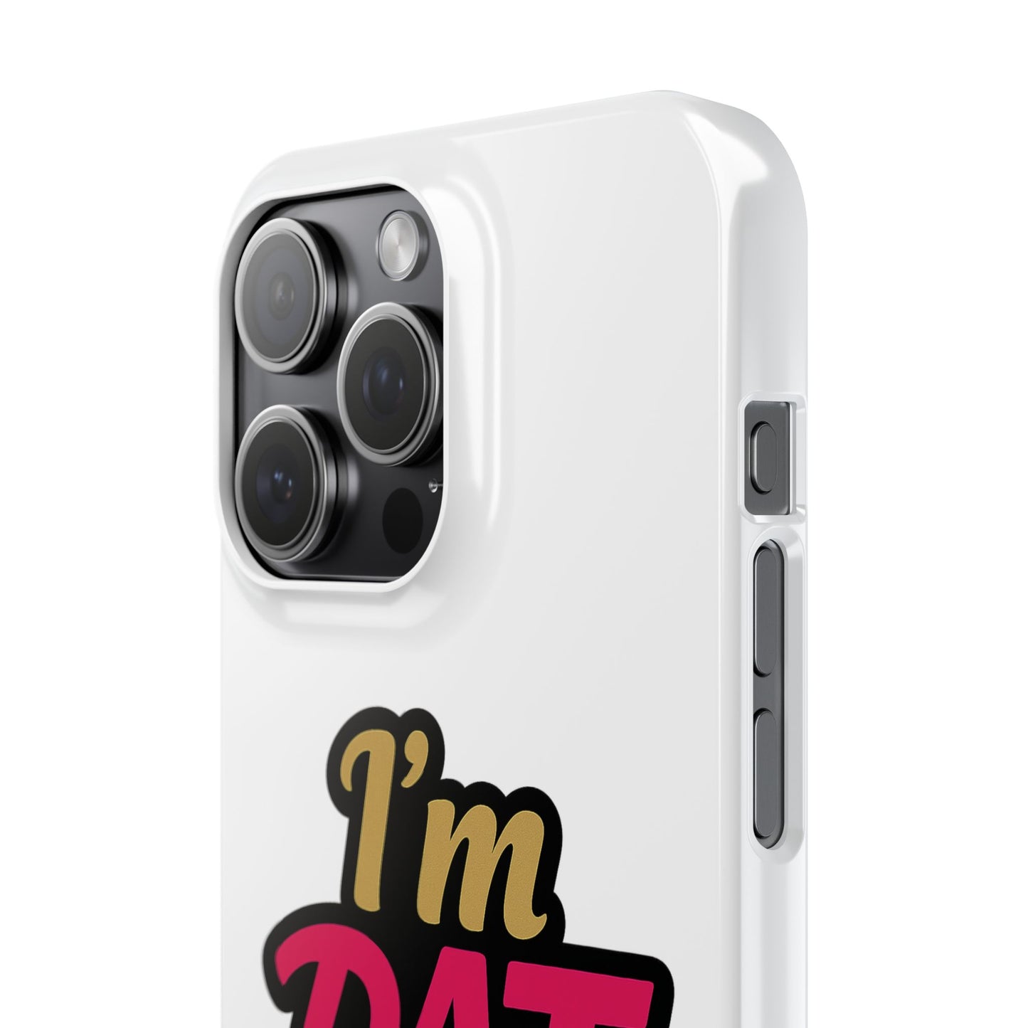 I’m DAT Girl Slim Case — Bold Retro Text Phone Case
