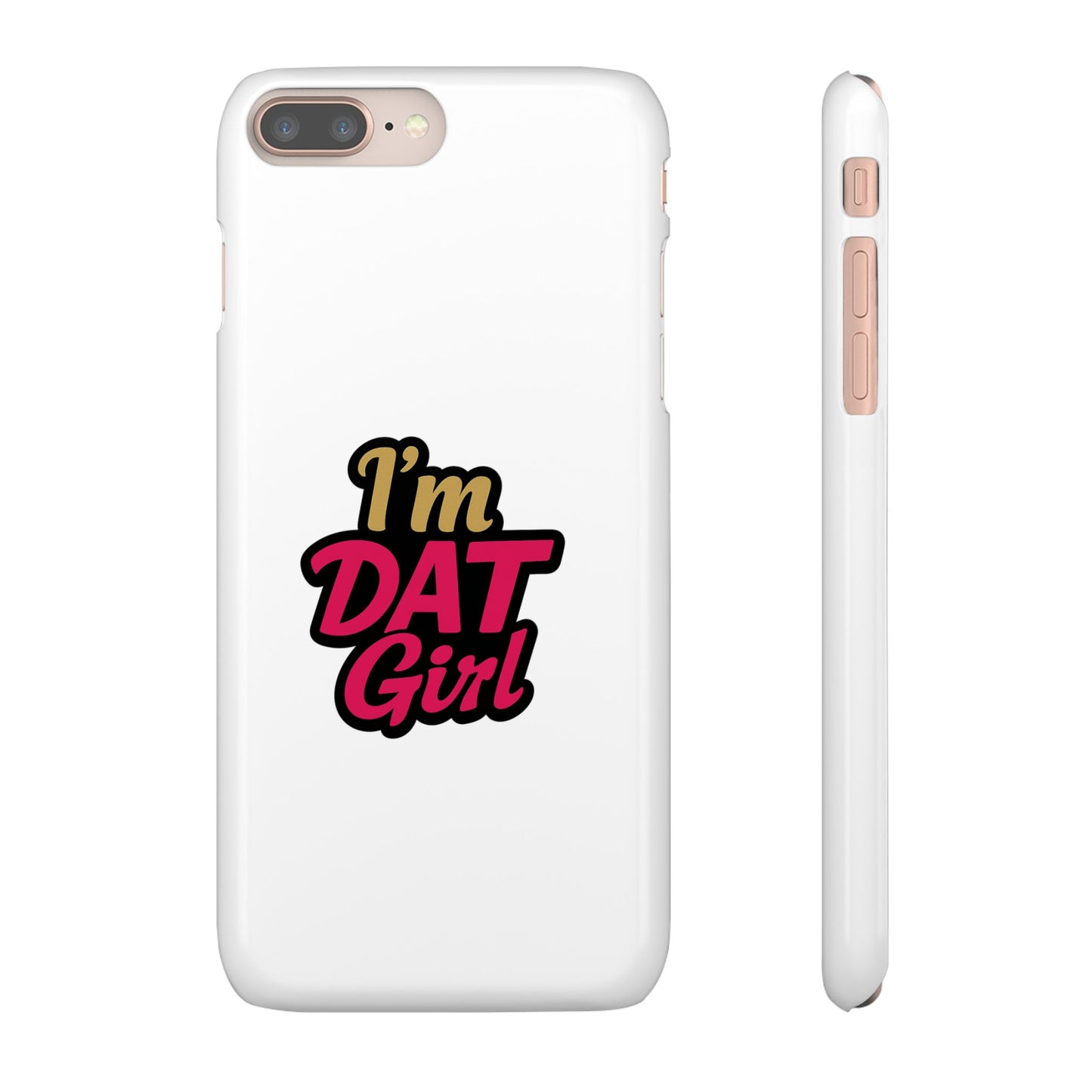 I'm DAT Girl Phone Case — Bold Pink & Gold Snap Case