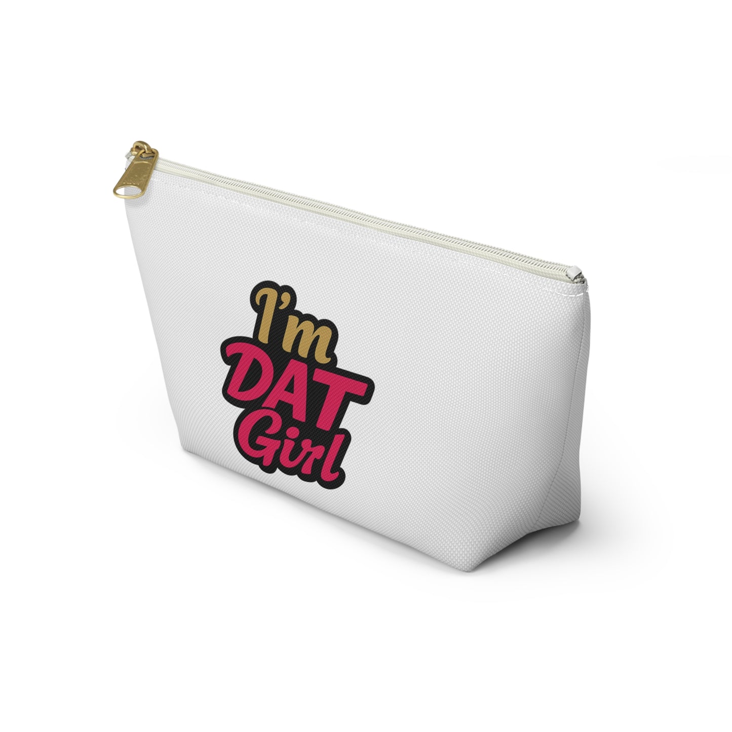 "I'm Dat Girl" Makeup & Travel Cosmetic Bag