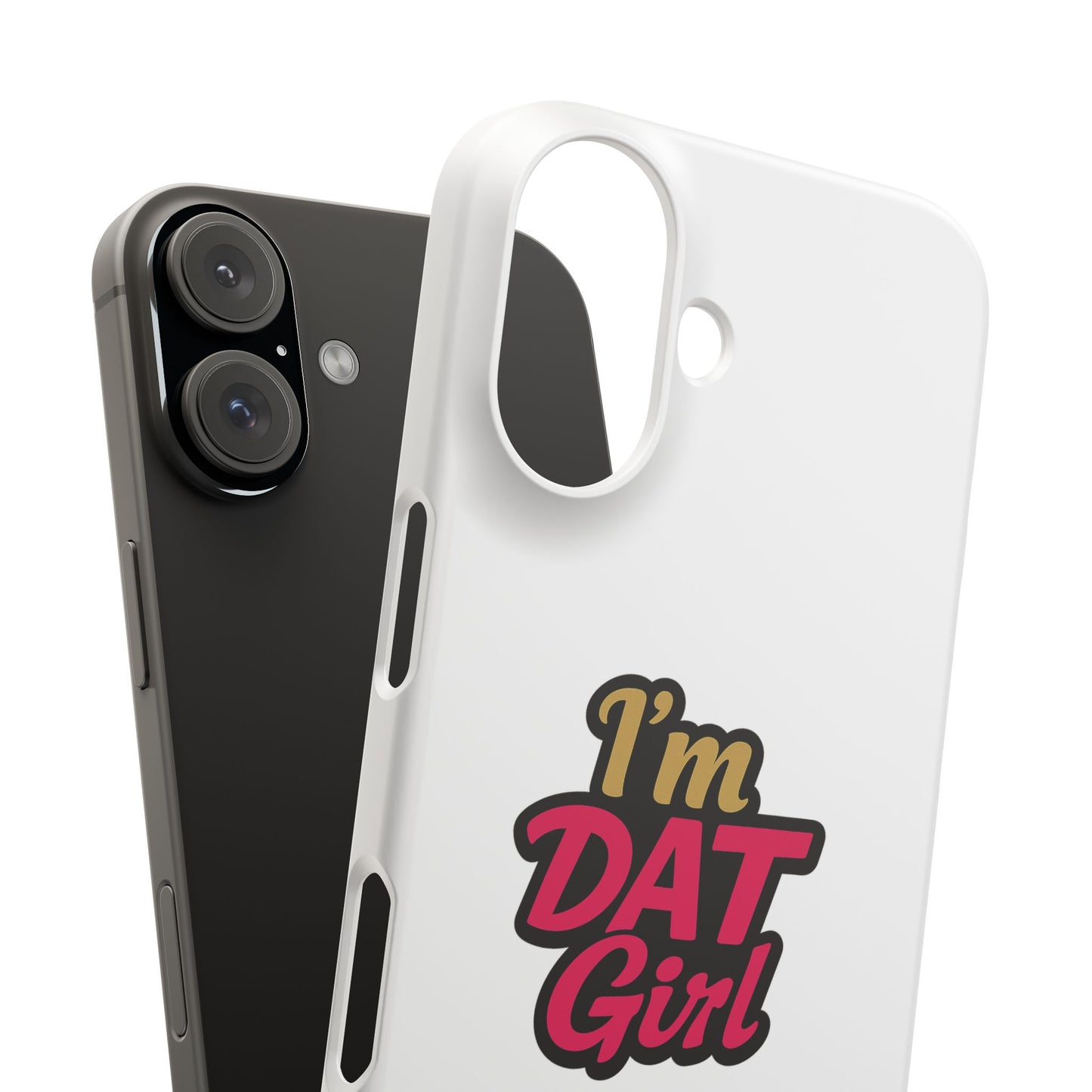 I'm DAT Girl Phone Case — Bold Pink & Gold Snap Case