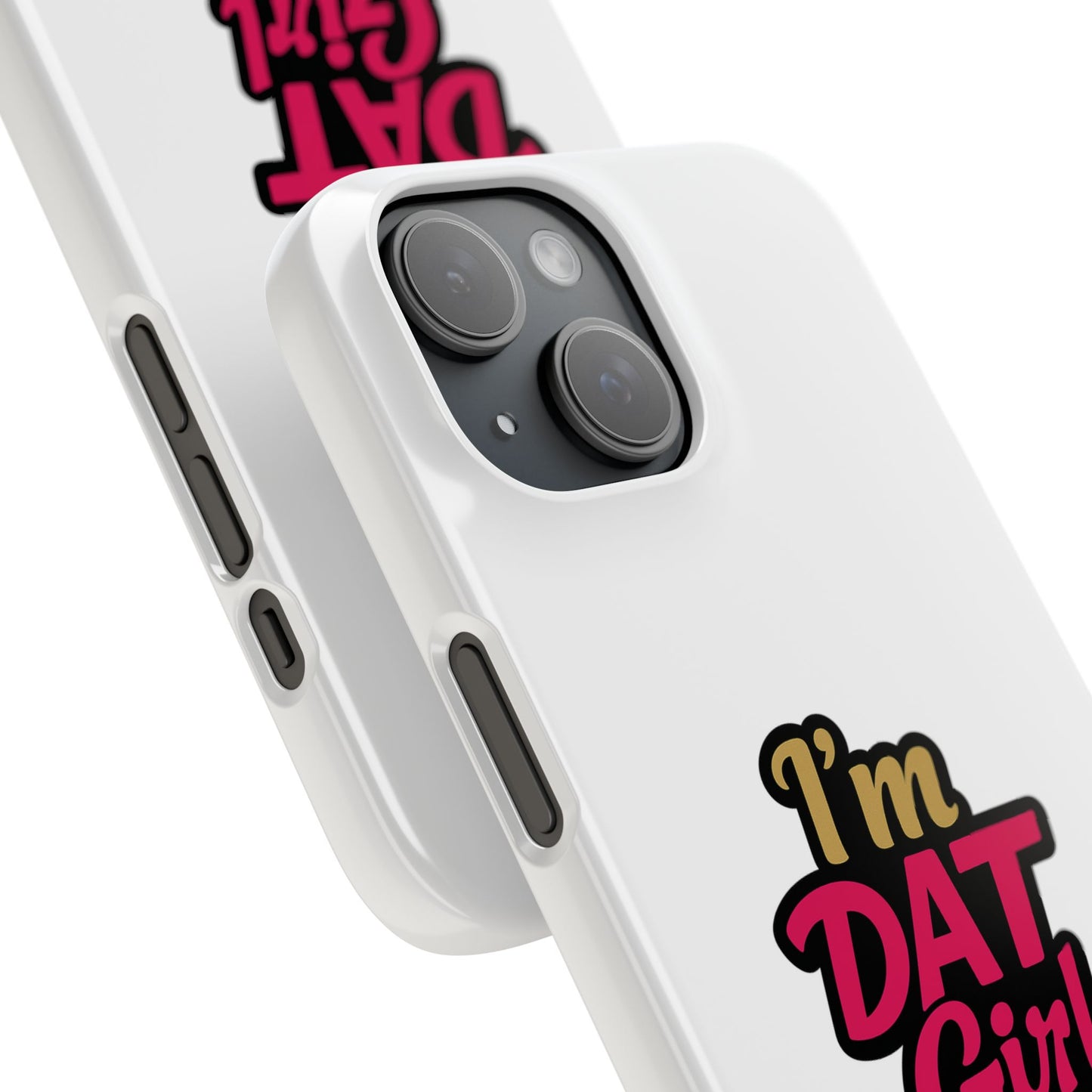 I'm DAT Girl Phone Case — Bold Pink & Gold Snap Case