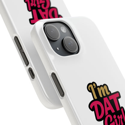 I'm DAT Girl Phone Case — Bold Pink & Gold Snap Case