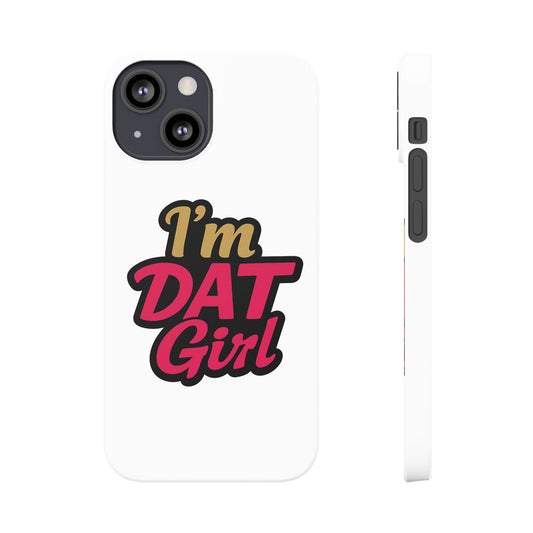 I’m DAT Girl Slim Case — Bold Retro Text Phone Case