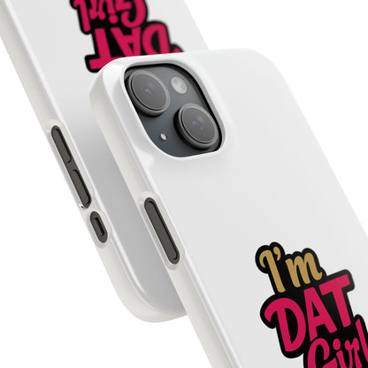I'm DAT Girl Phone Case — Bold Pink & Gold Snap Case