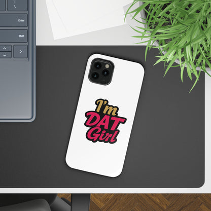 I’m DAT Girl Slim Case — Bold Retro Text Phone Case