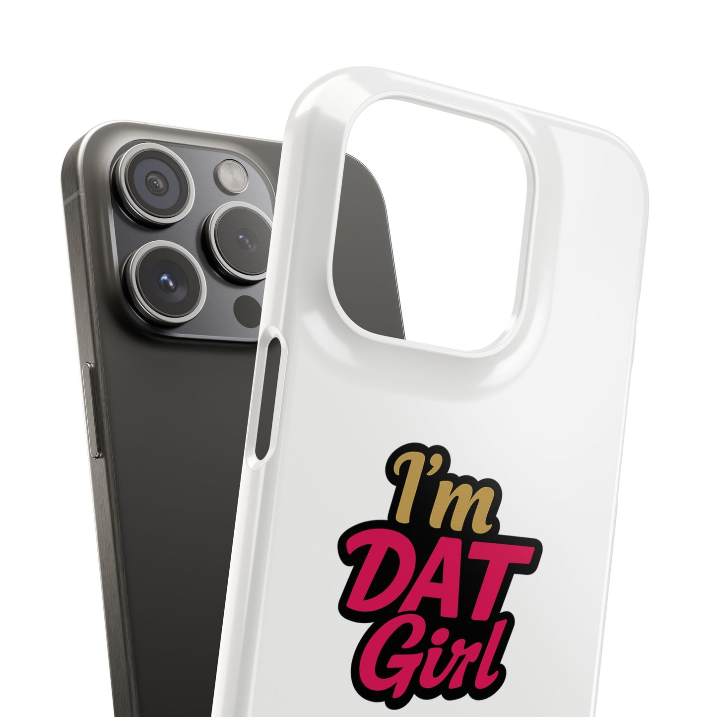 I'm DAT Girl Phone Case — Bold Pink & Gold Snap Case