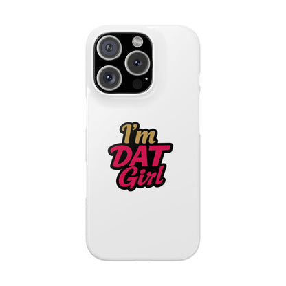 I'm DAT Girl Phone Case — Bold Pink & Gold Snap Case