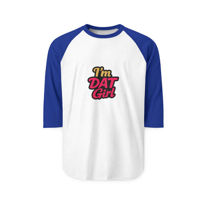I’m DAT Girl Raglan Shirt