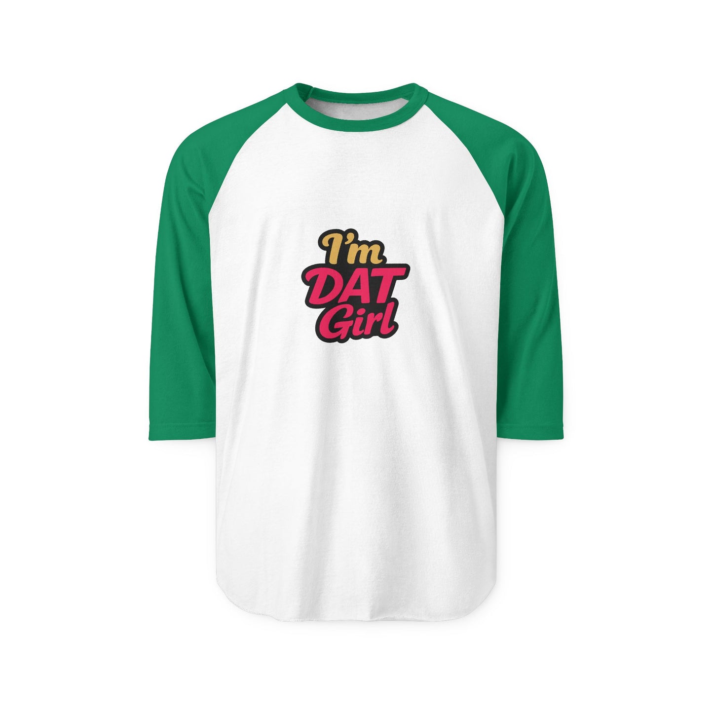 I’m DAT Girl Raglan Shirt