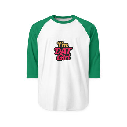 I’m DAT Girl Raglan Shirt