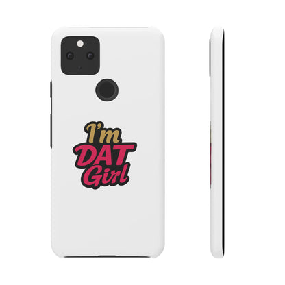 I'm DAT Girl Phone Case — Bold Pink & Gold Snap Case
