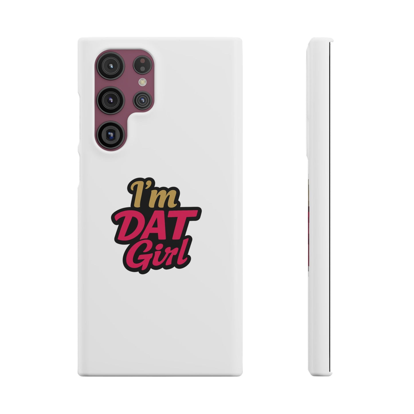 I'm DAT Girl Phone Case — Bold Pink & Gold Snap Case