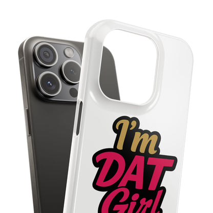 I’m DAT Girl Slim Case — Bold Retro Text Phone Case