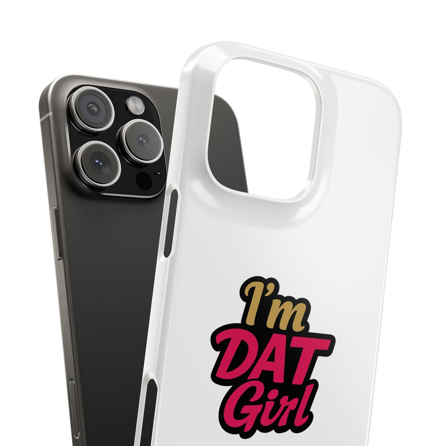 I'm DAT Girl Phone Case — Bold Pink & Gold Snap Case