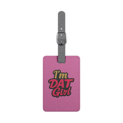 Pink "I'm DAT Girl" Saffiano Luggage Tag
