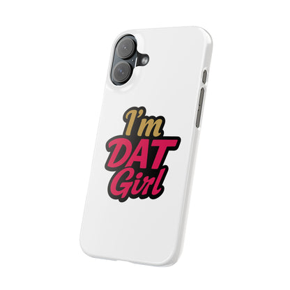 I’m DAT Girl Slim Case — Bold Retro Text Phone Case