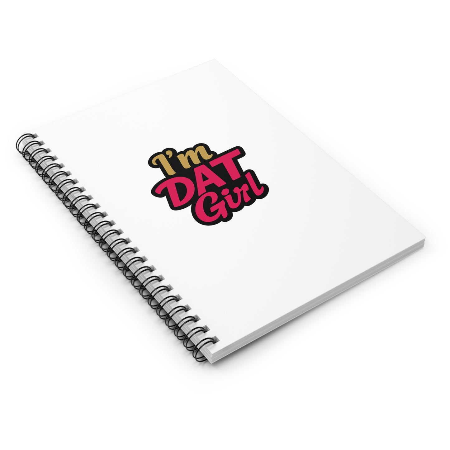I'm DAT Girl Spiral Notebook