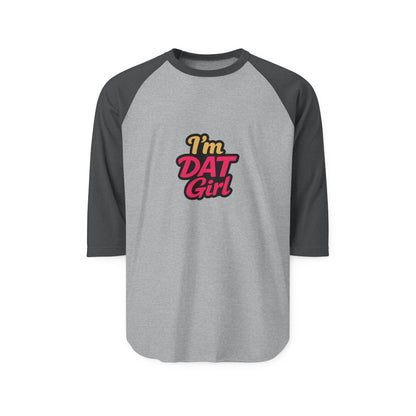I’m DAT Girl Raglan Shirt