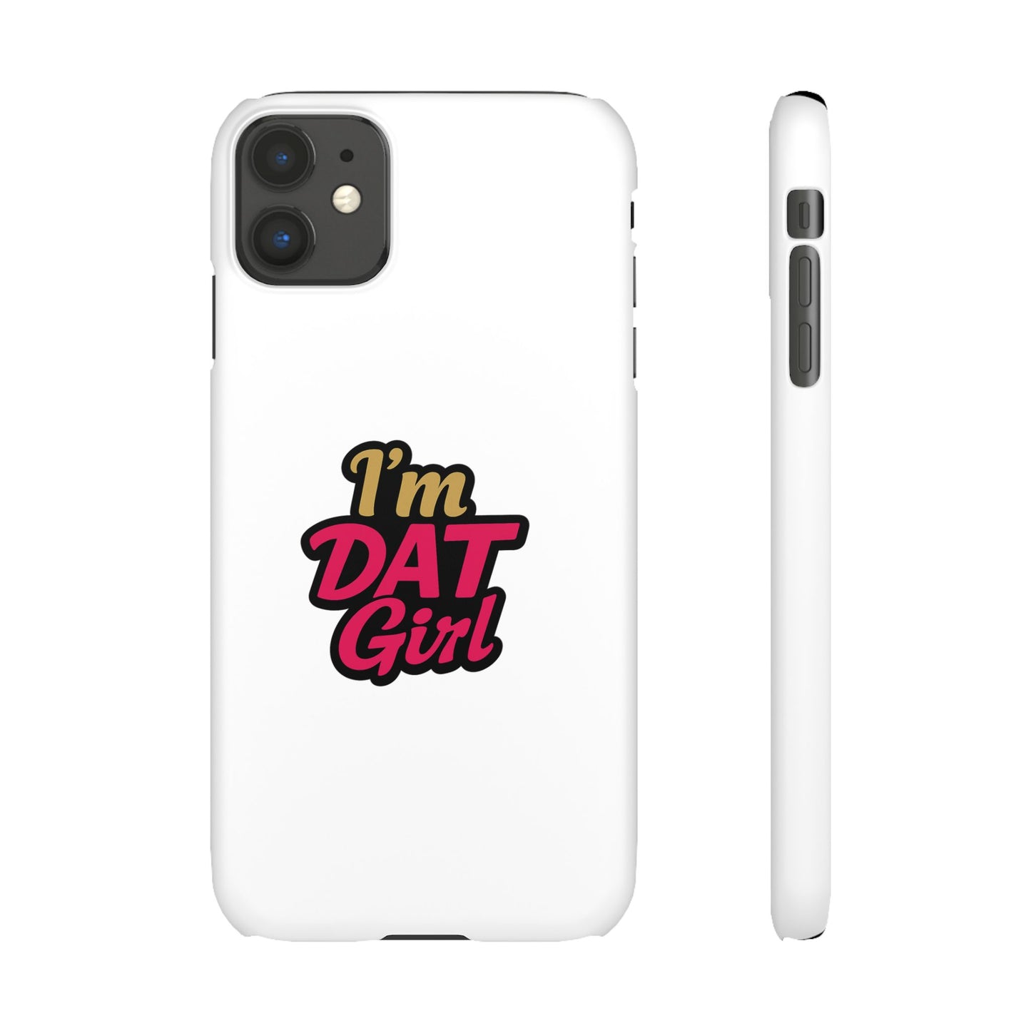 I'm DAT Girl Phone Case — Bold Pink & Gold Snap Case