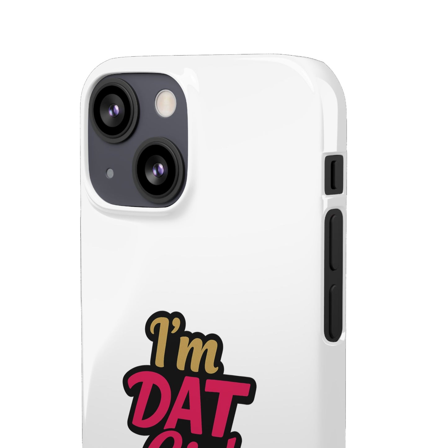 I'm DAT Girl Phone Case — Bold Pink & Gold Snap Case