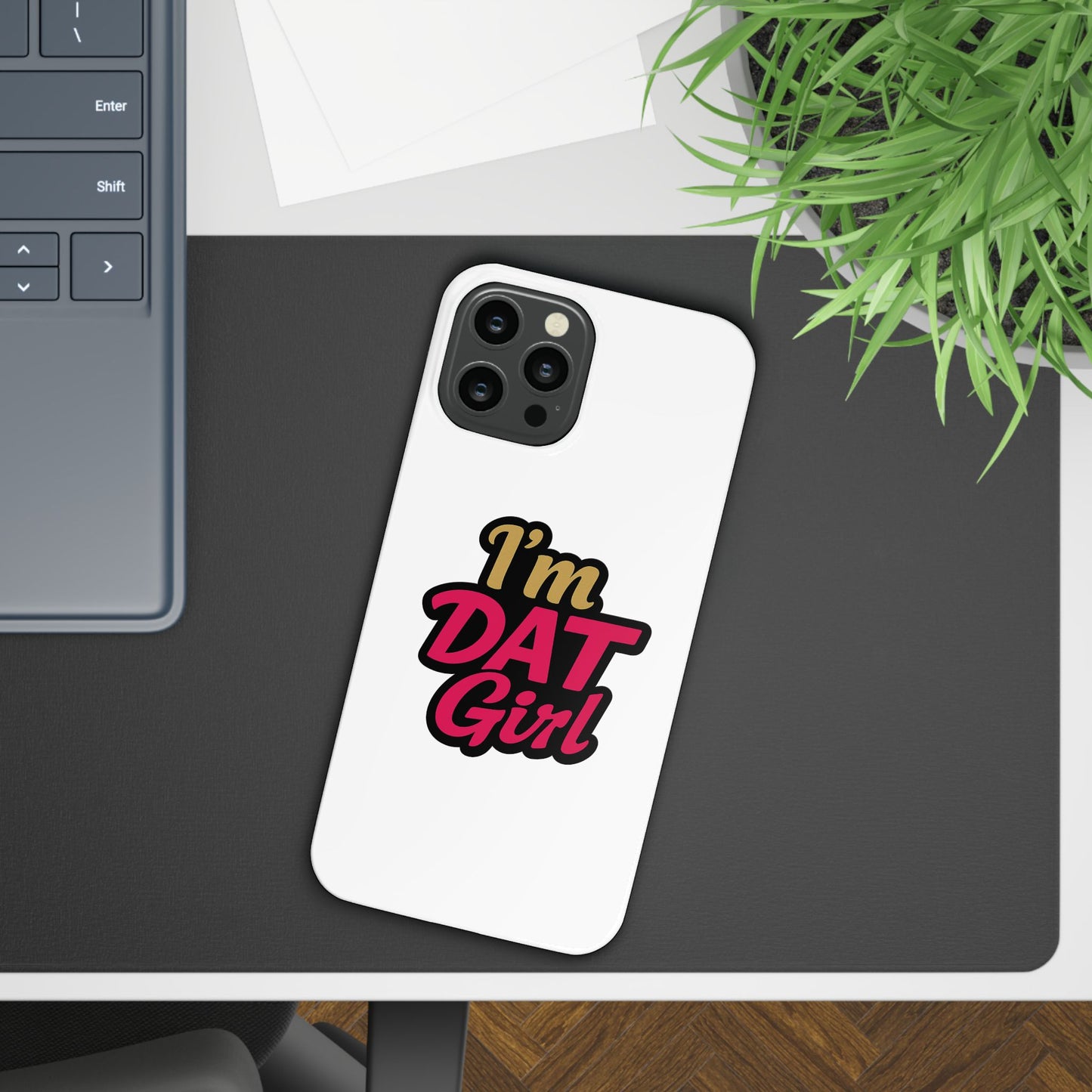 I’m DAT Girl Slim Case — Bold Retro Text Phone Case