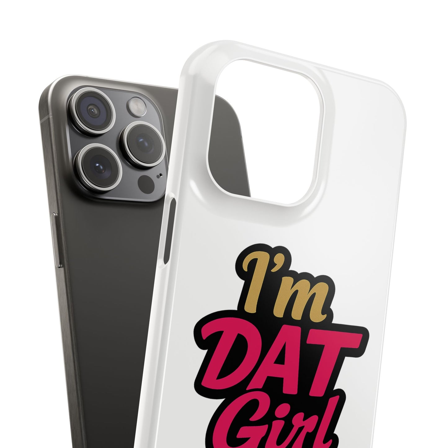 I’m DAT Girl Slim Case — Bold Retro Text Phone Case