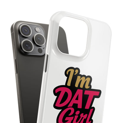 I’m DAT Girl Slim Case — Bold Retro Text Phone Case