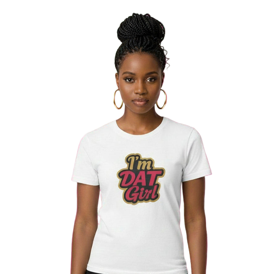 I'm DAT Girl T-Shirt — Bold Retro Script Graphic Tee