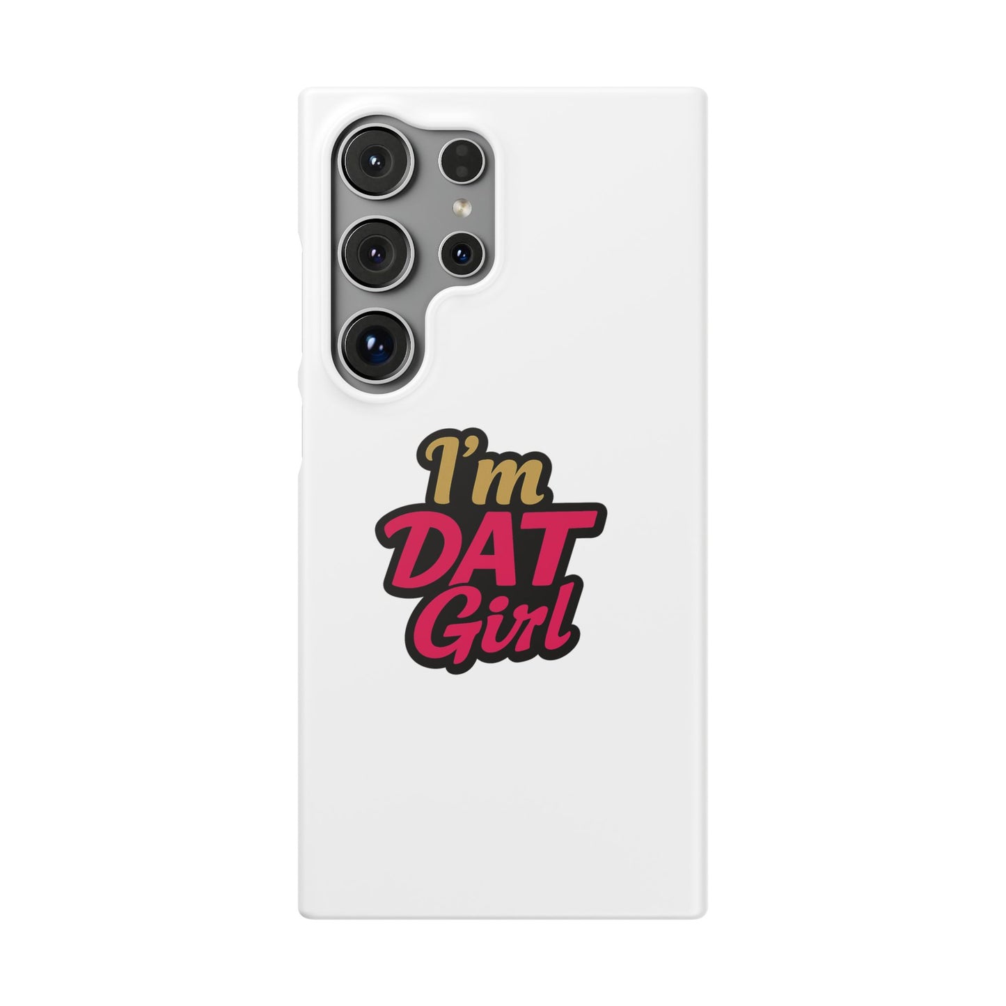 I'm DAT Girl Phone Case — Bold Pink & Gold Snap Case