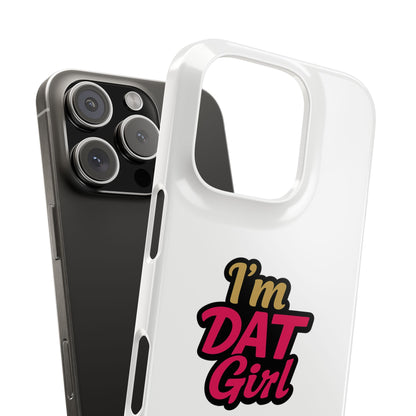 I'm DAT Girl Phone Case — Bold Pink & Gold Snap Case