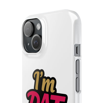 I’m DAT Girl Slim Case — Bold Retro Text Phone Case