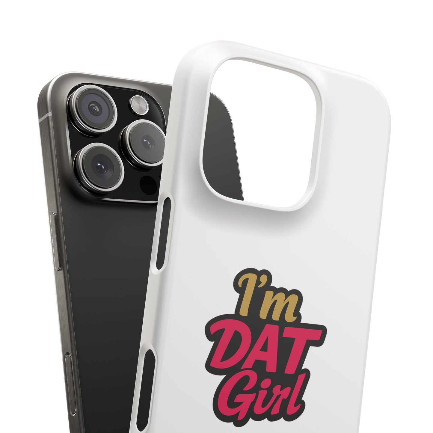 I'm DAT Girl Phone Case — Bold Pink & Gold Snap Case