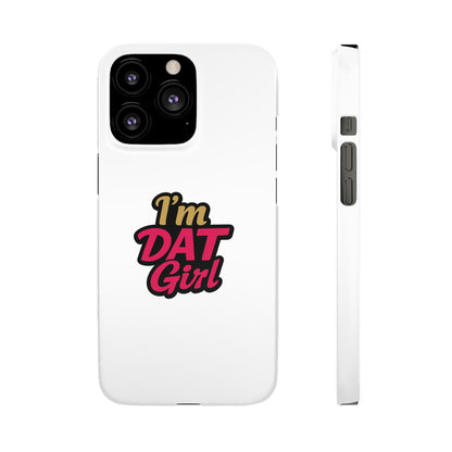I'm DAT Girl Phone Case — Bold Pink & Gold Snap Case