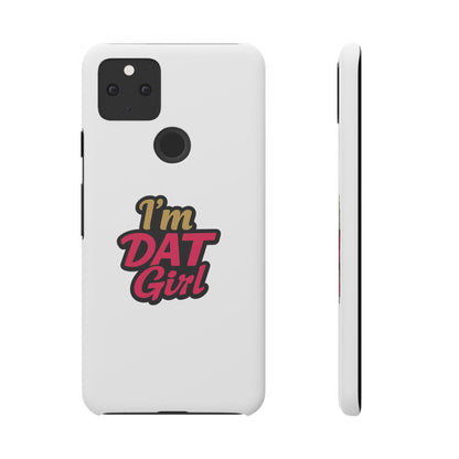 I'm DAT Girl Phone Case — Bold Pink & Gold Snap Case