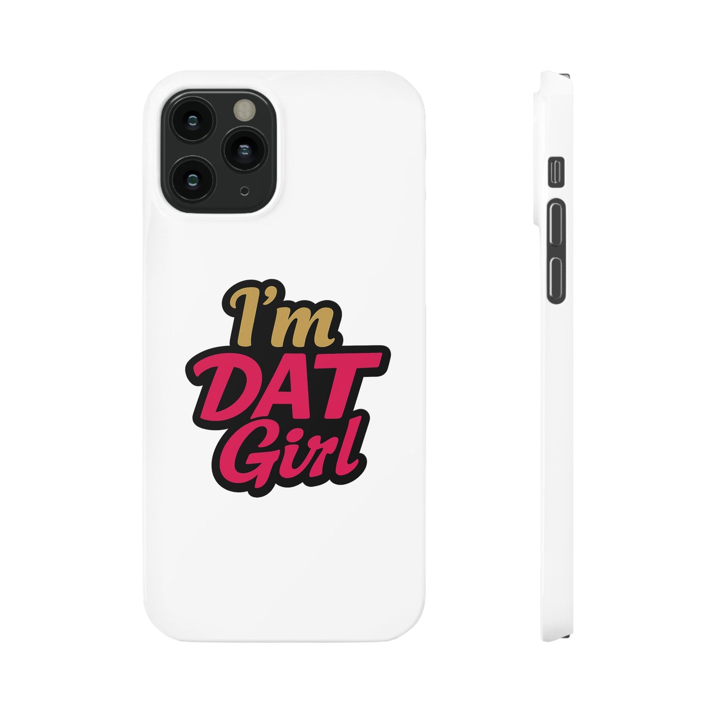 I’m DAT Girl Slim Case — Bold Retro Text Phone Case
