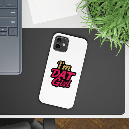 I’m DAT Girl Slim Case — Bold Retro Text Phone Case