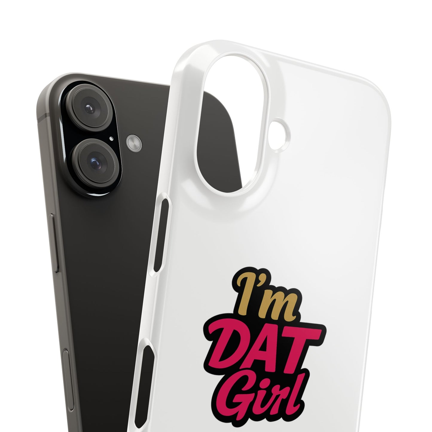 I'm DAT Girl Phone Case — Bold Pink & Gold Snap Case