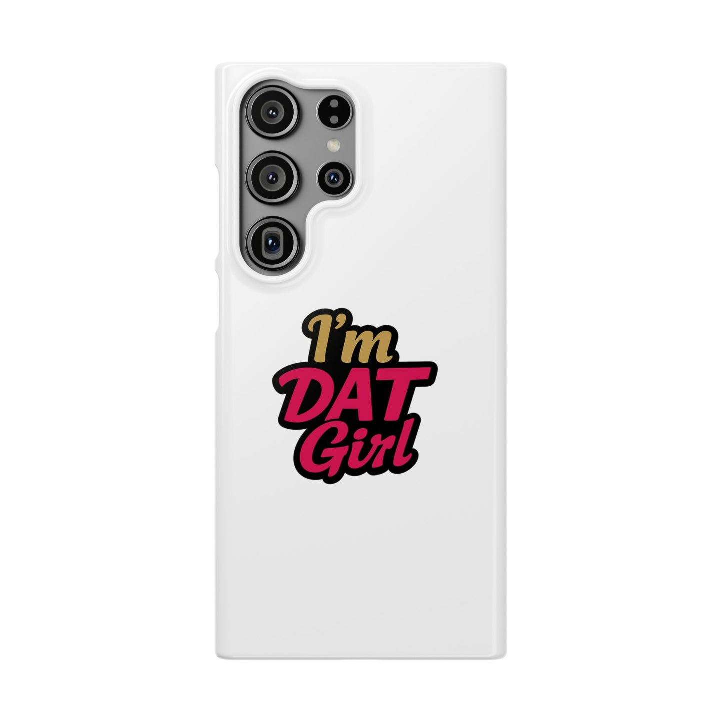 I'm DAT Girl Phone Case — Bold Pink & Gold Snap Case