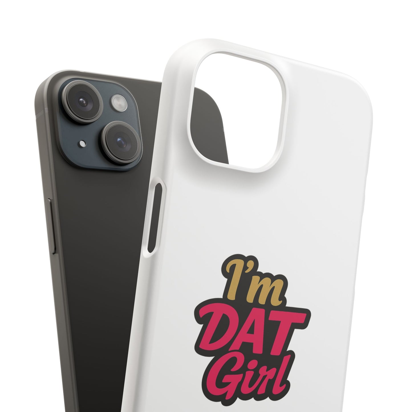 I'm DAT Girl Phone Case — Bold Pink & Gold Snap Case