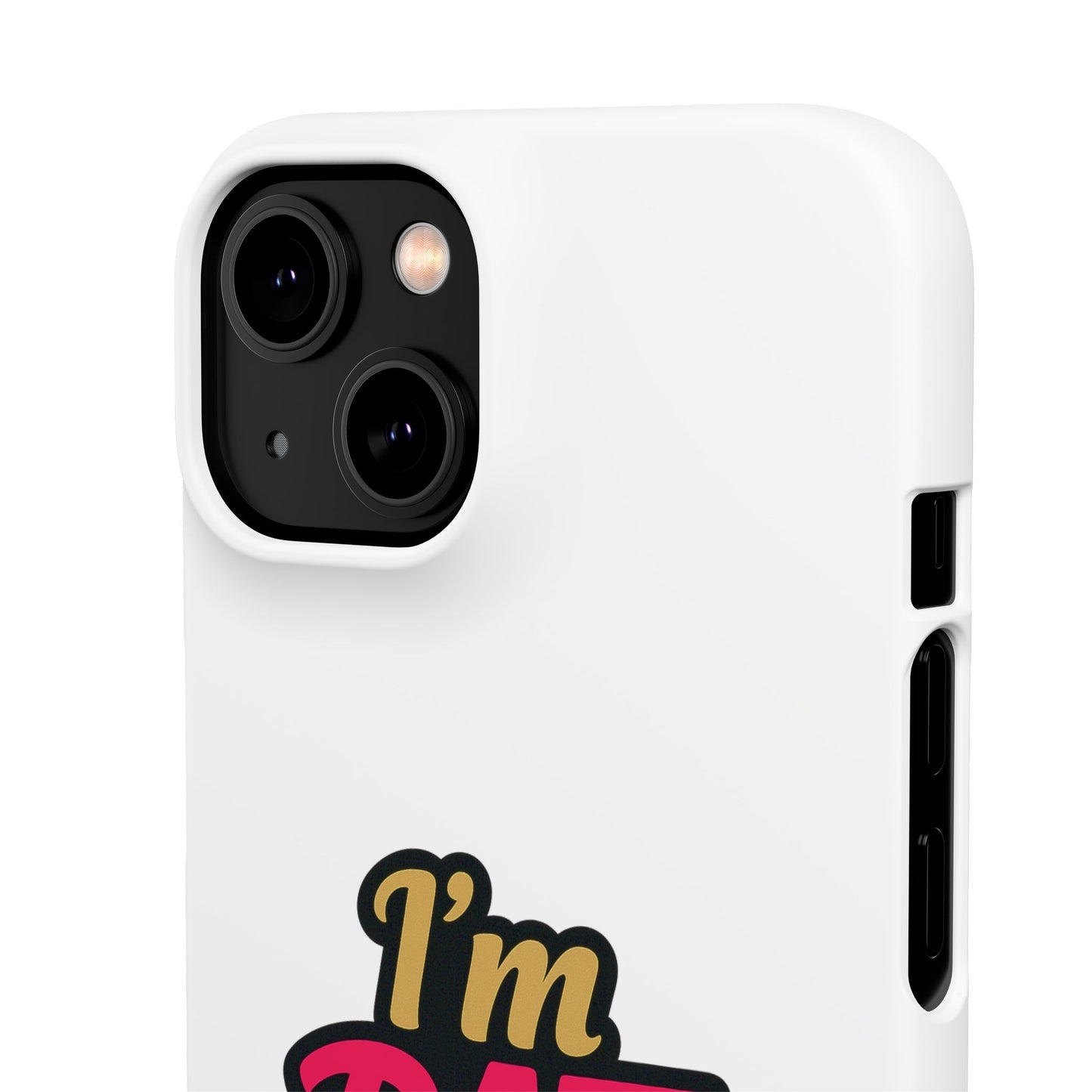 I'm DAT Girl Phone Case — Bold Pink & Gold Snap Case