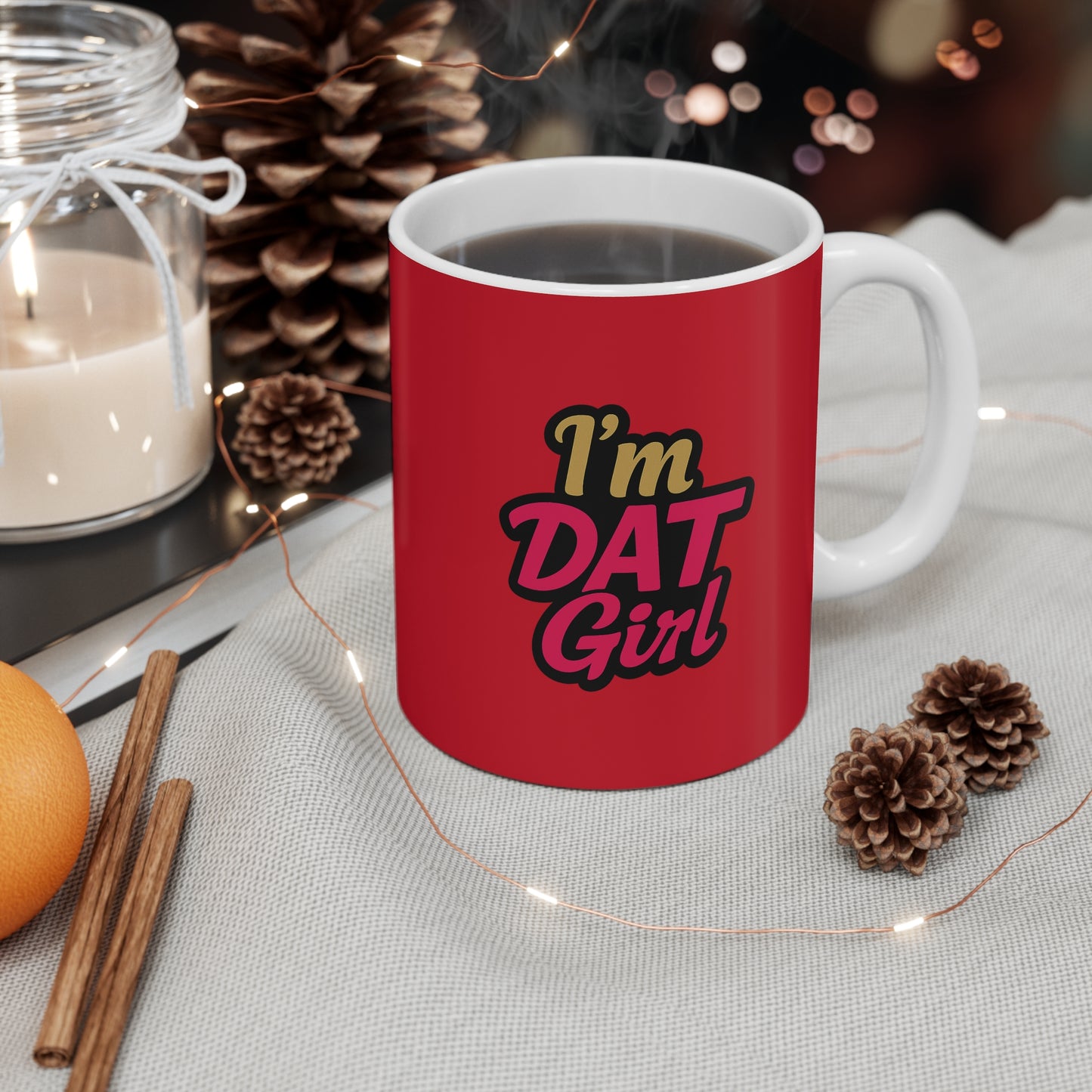 Mug — "I'm Dat Girl" Bold Script Coffee Mug