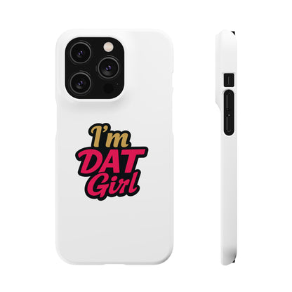 I'm DAT Girl Phone Case — Bold Pink & Gold Snap Case